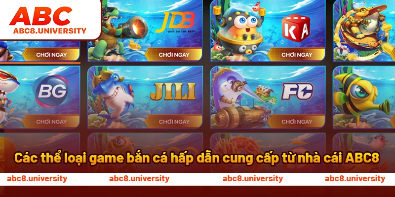 Các thể loại game bắn cá hấp dẫn cung cấp từ nhà cái ABC8 Các thể loại game bắn cá hấp dẫn cung cấp từ nhà cái ABC8