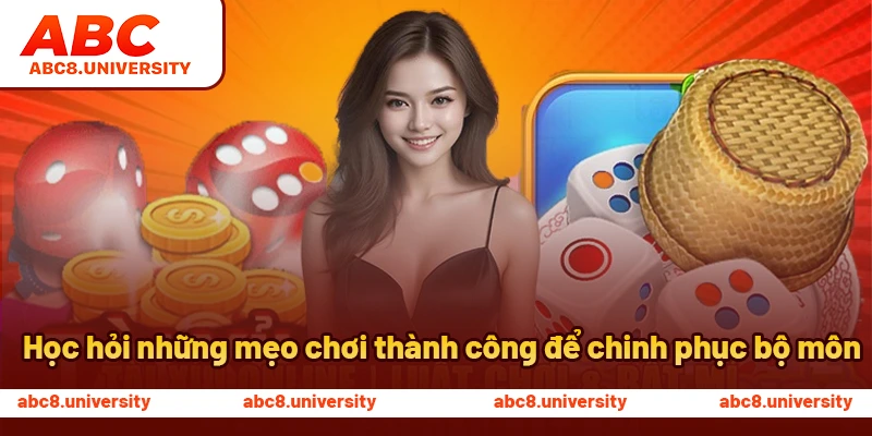 Học hỏi những mẹo chơi thành công để chinh phục bộ môn Học hỏi những mẹo chơi thành công để chinh phục bộ môn