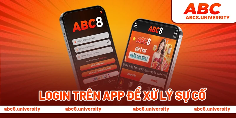 Login trên app để xử lý sự cố Login trên app để xử lý sự cố