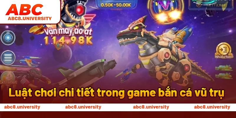 Luật chơi chi tiết trong game bắn cá vũ trụ Luật chơi chi tiết trong game bắn cá vũ trụ