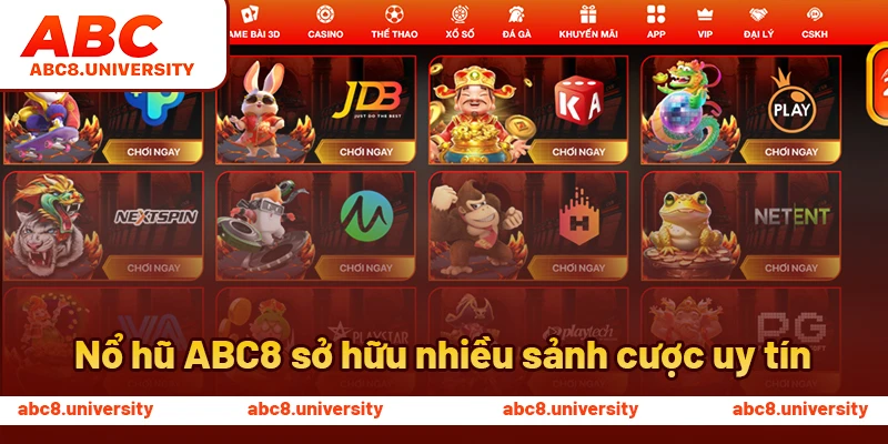 Nổ hũ ABC8 sở hữu nhiều sảnh cược uy tín Nổ hũ ABC8 sở hữu nhiều sảnh cược uy tín