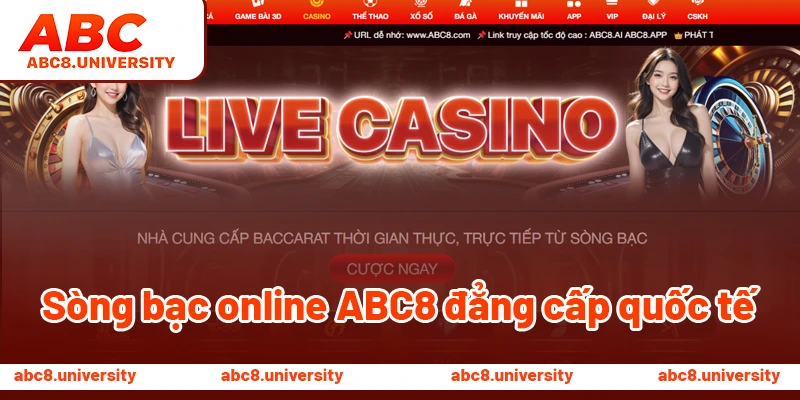 Sòng bạc online ABC8 đẳng cấp quốc tế Sòng bạc online ABC8 đẳng cấp quốc tế